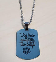 Dog Hair Completes The Outfit Dog Tag Necklace